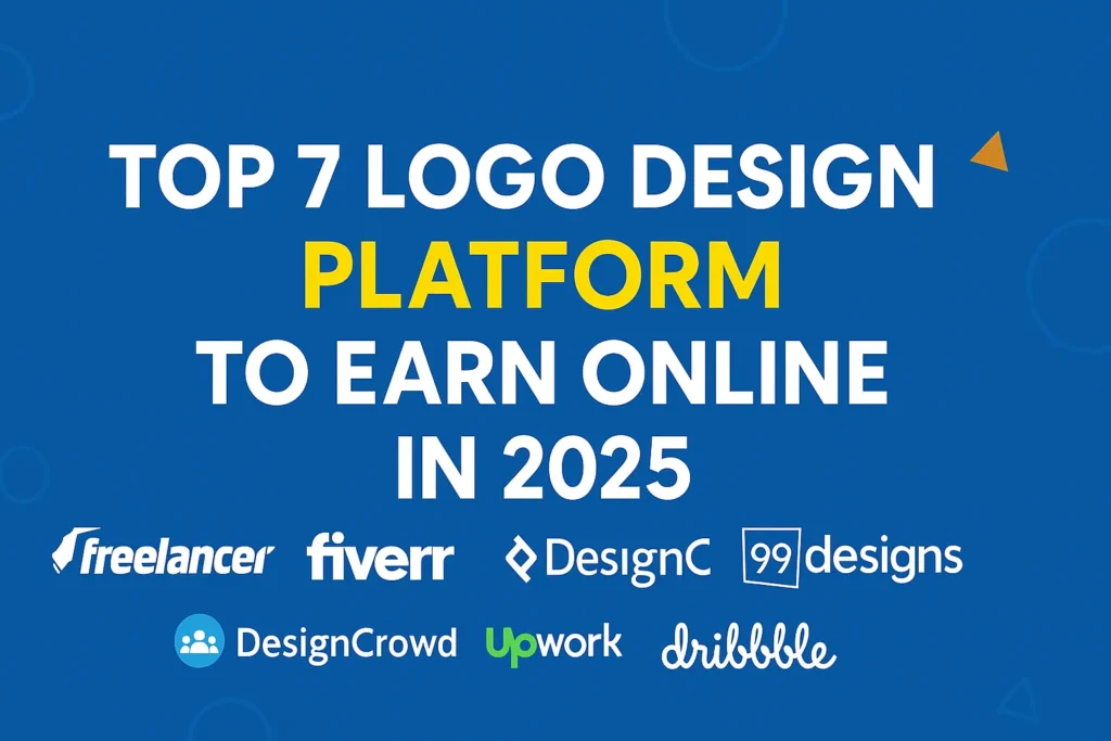 Top 7 Logo Design Platform to Earn Online in 2025